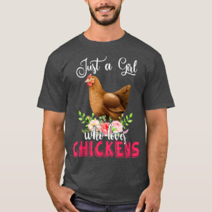 Just A Girl Who Loves Chickens Floral Flower Chick T-Shirt