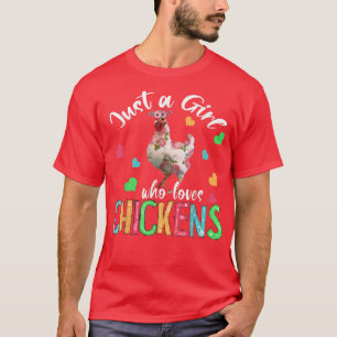 Just A Girl Who Loves Chickens Floral Flower Chick T-Shirt