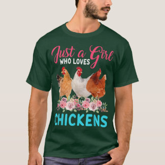 Just A Girl Who Loves Chickens Floral Flower Chick T-Shirt