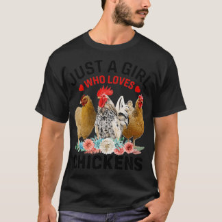 Just a Girl who Loves Chickens GiftTShirt T-Shirt