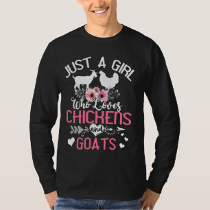 Just A Girl Who Loves Chickens Goats Cute Farmer G T-Shirt