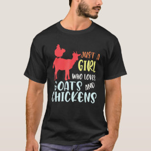 Just A Girl Who Loves Chickens Goats Girls 2 T-Shirt
