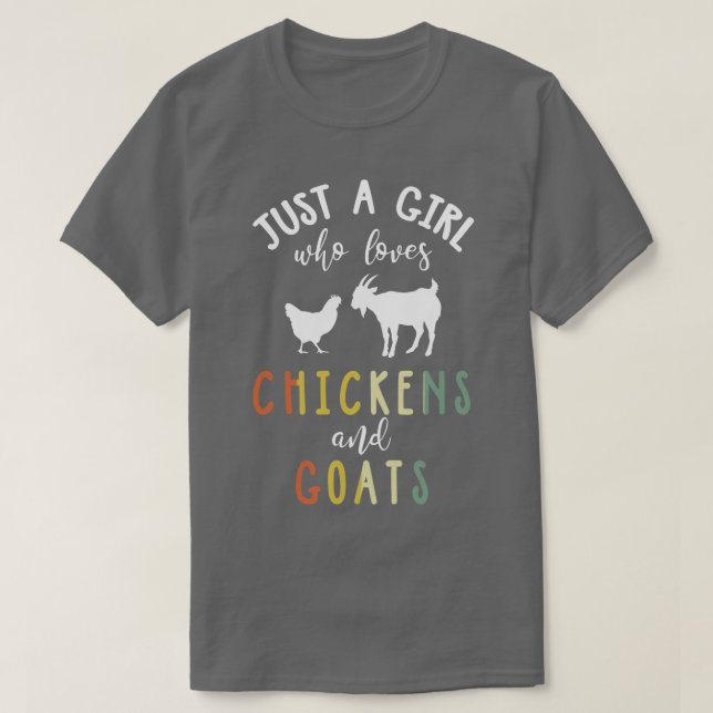 Just A Girl Who Loves Chickens Goats T-Shirt (Design Front)