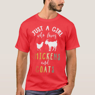 Just A Girl Who Loves Chickens Goats T-Shirt