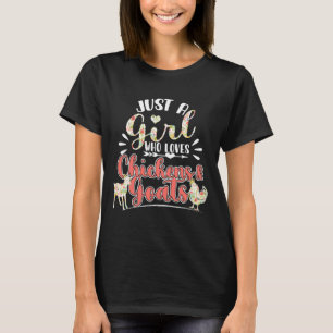 Just A Girl Who Loves Chickens Goats   T-Shirt