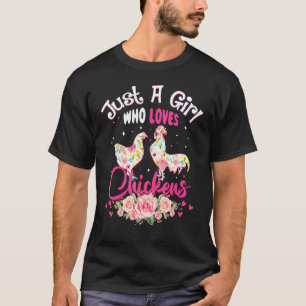 Just A Girl Who Loves Chickens Poultry Cute T-Shirt