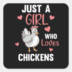 Just A Girl Who Loves Chickens Sweet Chickens Square Sticker