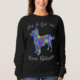 Just A Girl Who Loves Chihuahuas Essential Sweatshirt