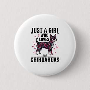 Just A Girl Who Loves Chihuahuas Vintage Dog Desig 6 Cm Round Badge