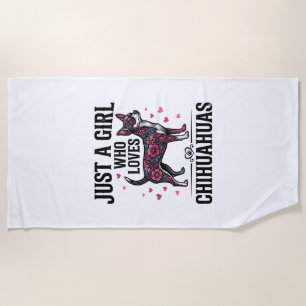 Just A Girl Who Loves Chihuahuas Vintage Dog Desig Beach Towel