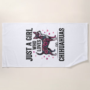 Just A Girl Who Loves Chihuahuas Vintage Dog Desig Beach Towel