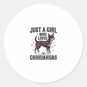 Just A Girl Who Loves Chihuahuas Vintage Dog Desig Classic Round Sticker