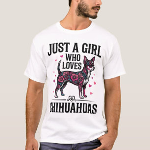 Just A Girl Who Loves Chihuahuas Vintage Dog Desig T-Shirt