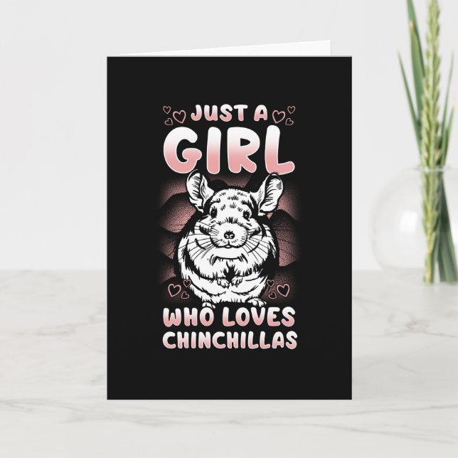Just A Girl Who Loves Chinchillas Card (Front)