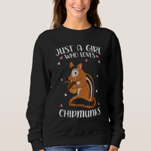 Just A Girl Who Loves Chipmunks For Women Girl Kid Sweatshirt