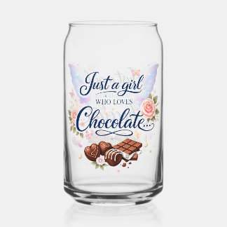 Just a girl who loves chocolate can glass