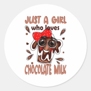 Just a Girl Who Loves Chocolate Milk Stainless Classic Round Sticker