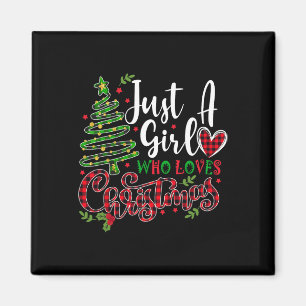 Just a Girl who Loves Christmas a Gift for XMAS Wo Magnet