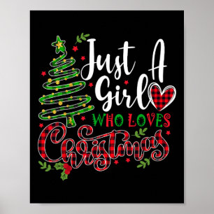 Just a Girl who Loves Christmas a Gift for XMAS Wo Poster