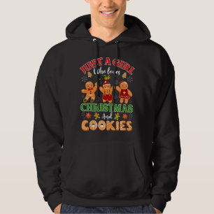 Just A Girl Who Loves Christmas And Cookies Ginger Hoodie