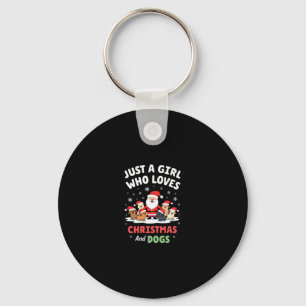 Just A Girl Who Loves Christmas And Dogs Holiday X Key Ring