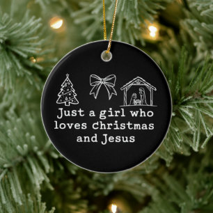 Just a Girl Who Loves Christmas and Jesus Nativity Ceramic Tree Decoration