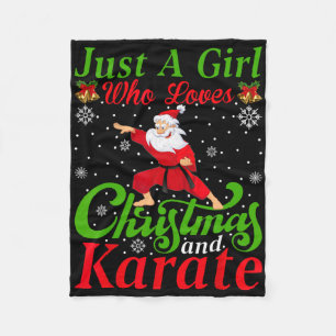 Just A Girl Who Loves Christmas And Karate Xmas Fo Fleece Blanket