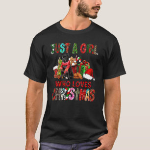 Just A Girl Who Loves Christmas Black PugFamily Ma T-Shirt