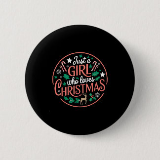 Just A Girl Who Loves Christmas Candy Cane Xmas Pa 6 Cm Round Badge