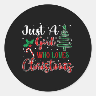 Just A Girl Who Loves Christmas Funny Xmas Women G Classic Round Sticker