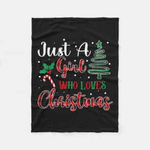 Just A Girl Who Loves Christmas Funny Xmas Women G Fleece Blanket