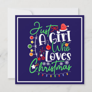 Just A Girl Who Loves Christmas Holiday Card