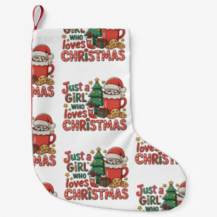 Just A Girl Who Loves Christmas Holiday Winter Small Christmas Stocking