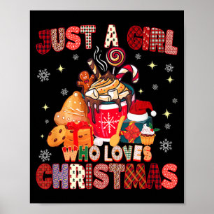 Just A Girl Who Loves Christmas Hot Cocoa Lover Xm Poster