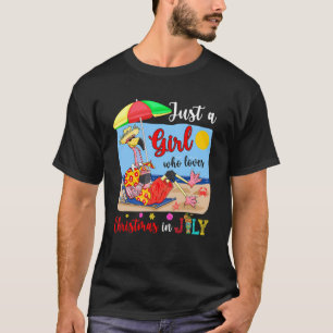 Just A Girl Who Loves Christmas In July Flamingo S T-Shirt