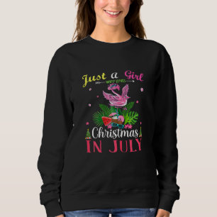 Just A Girl Who Loves Christmas In July Flamingo T Sweatshirt