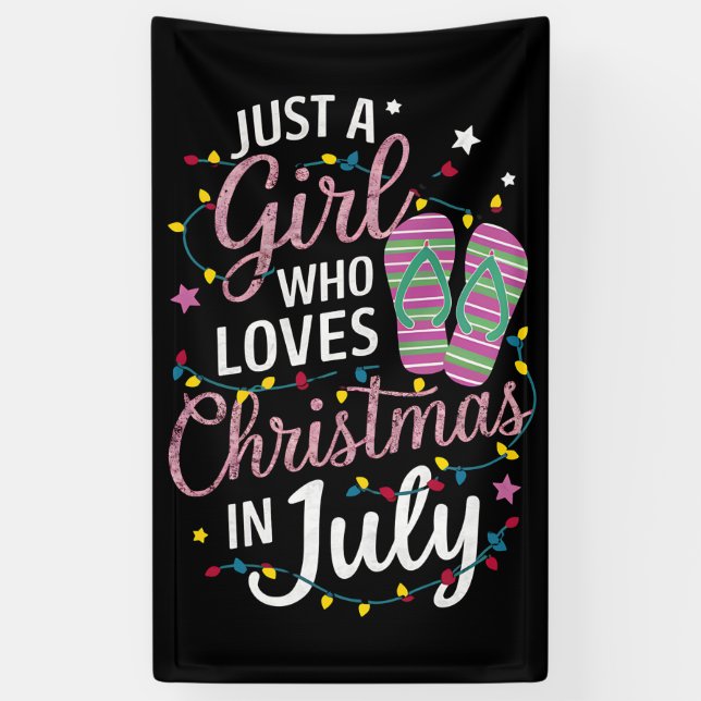 Just A Girl Who Loves Christmas in July Summer Banner (Vertical)