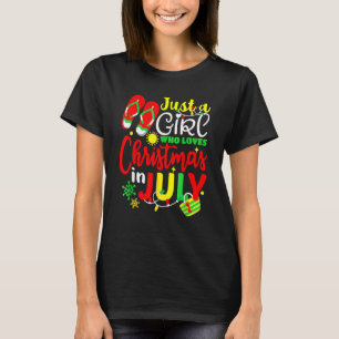Just A Girl Who Loves Christmas In July Summer Bea T-Shirt