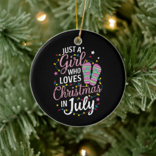 Just A Girl Who Loves Christmas in July Summer Ceramic Tree Decoration