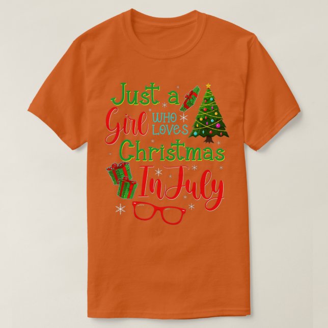 Just A Girl Who Loves Christmas In July  Summer Gi T-Shirt (Design Front)