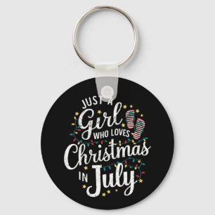 Just A Girl Who Loves Christmas in July Summer Key Ring