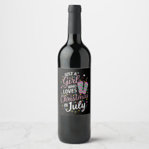 Just A Girl Who Loves Christmas in July Summer Wine Label