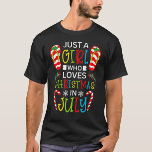 Just A Girl Who Loves Christmas In July Women Girl T-Shirt