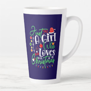 Just A Girl Who Loves Christmas Latte Mug