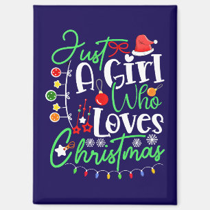 Just A Girl Who Loves Christmas Magnet