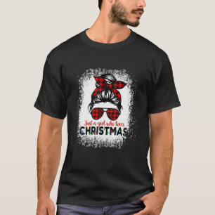 Just a Girl Who Loves Christmas Messy Bun Buffalo  T-Shirt