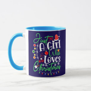 Just A Girl Who Loves Christmas Mug