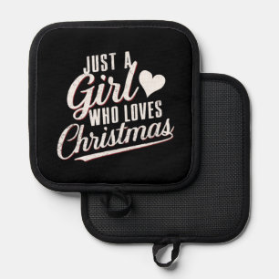 Just A girl Who Loves Christmas Pot Holder