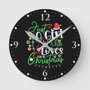 Just A Girl Who Loves Christmas Round Clock