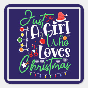 Just A Girl Who Loves Christmas Square Sticker